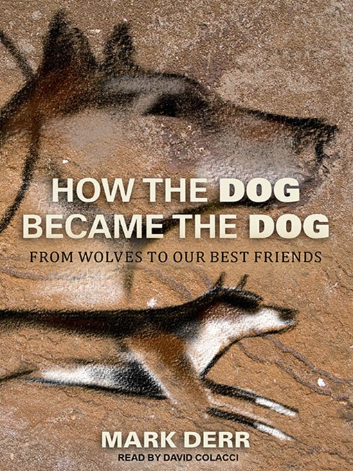 Title details for How the Dog Became the Dog by Mark Derr - Wait list